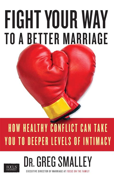 Fight Your Way To A Better Marriage Book By Greg Smalley Official