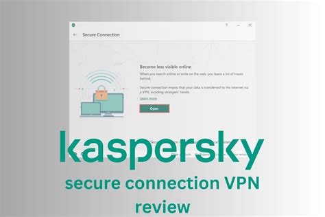 Kaspersky Vpn Review Is It Worth It