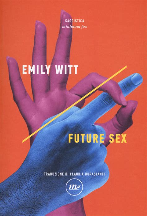 Future Sex Emily Witt Libro Libraccio It Free Download Nude Photo Gallery