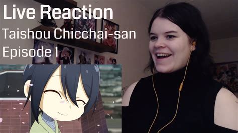 The release date for the new anime series taishou mebiusline: Taishou Chicchai-san Episode 1 Live Reaction - YouTube