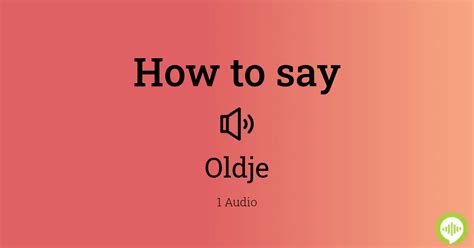 How To Pronounce Oldje