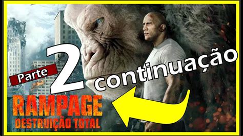 Rampage 2 Briga De 2 Kongs Filme De Ação Lançamento 2021 I Review