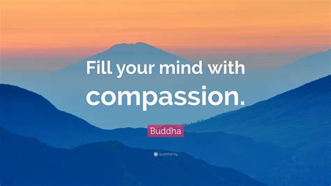 Buddha Quote Fill Your Mind With Compassion