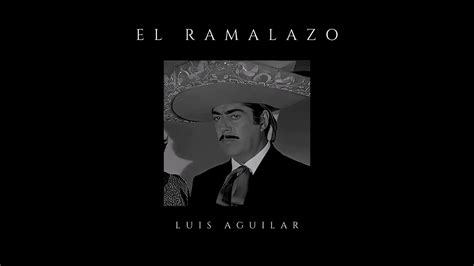 Luis Aguilar El Gallo Giro 1918 1997 El Ramalazo Youtube