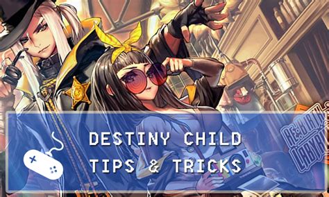 What you want to do here is feed these blobs to your child. Destiny Child Guide: Tips & Tricks for Dummies - Gaming Vault