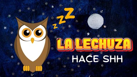 CanciÓn De La Lechuza 🦉 Hace Sshhh Canción Para Dormir 💤💤 Youtube