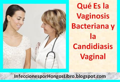 Vaginosis Bacteriana e Infección Por Hongos Cuál es la Diferencia