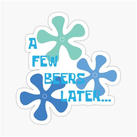 A Few Beers Later Sticker For Sale By Vettobe2fl Redbubble