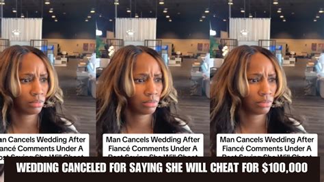 Man Cancels Wedding After Fiancée Comments Under A Post Saying She Will