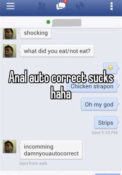 Anal Auto Correct Sucks Haha