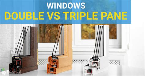 Double Vs Triple Pane Windows Which Should You Choose