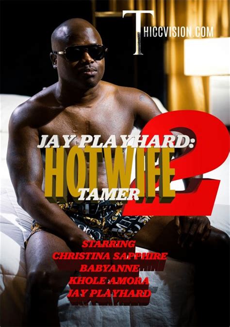 Jay Playhard Hotwife Tamer 2 Streaming Video On Demand Adult Empire