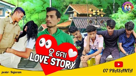 ତୁ ମୋ ️ Love Story Comedy 07prasanta Berhampur Comedy Arkhapurtoka