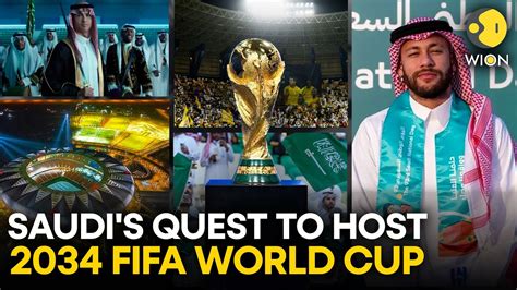 Will Saudi Arabia Bid To Host The 2034 Fifa World Cup Wion Originals