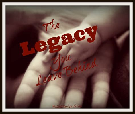 The Legacy You Leave Behind | Robin Smith