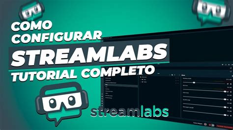 Streamlabs Obs Como Configurar Tutorial Completo Atualizado Hot