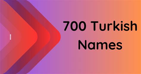 700 Captivating Turkish Names To Fall In Love With Istanbul