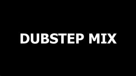 Dubstep Mix Youtube