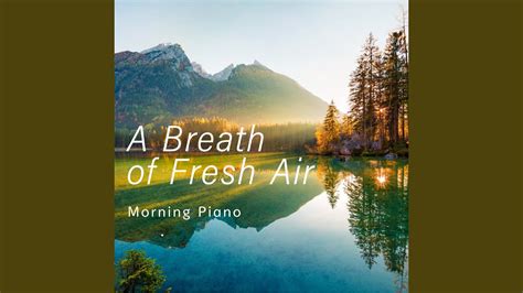 A Breath Of Fresh Air Youtube