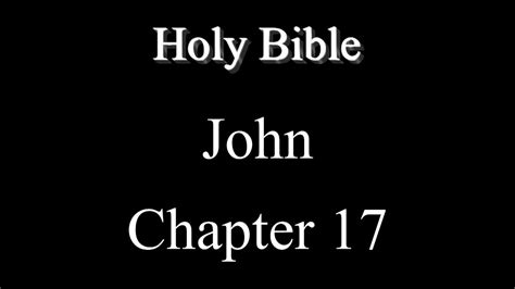 John 17 Holy Bible Youtube