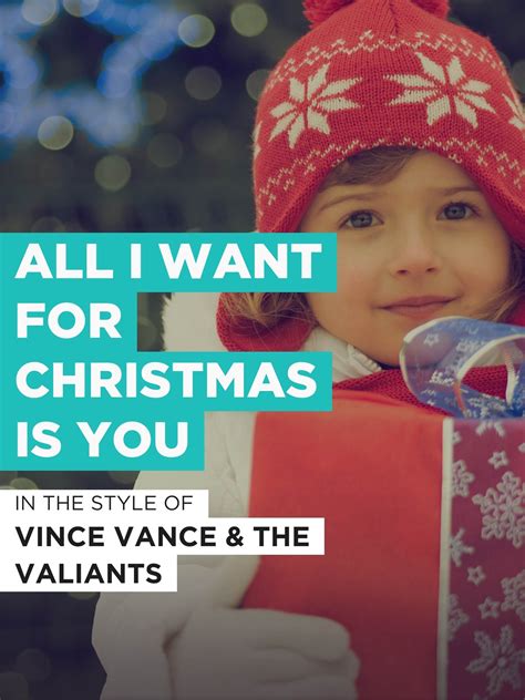 all i want for christmas is you vince vance the valiants a stone t powers