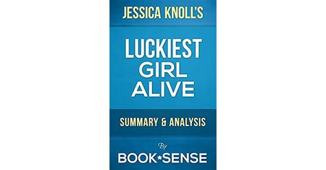 Luckiest Girl Alive A Novel By Jessica Knoll Summary And Analysis By Booksense