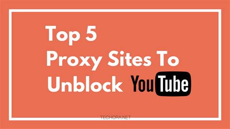 Top 5 Free And Best Proxy Sites To Unblock Youtube