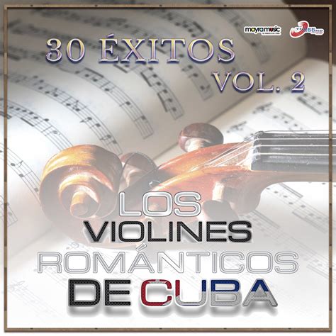 ‎Альбом 30 Éxitos Vol 2 Los Violines Romanticos De Cuba в Apple Music