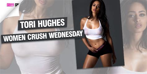 Wcw Pattycakez™ Women Crush Wednesday Is Sexy Model Tori Hughes