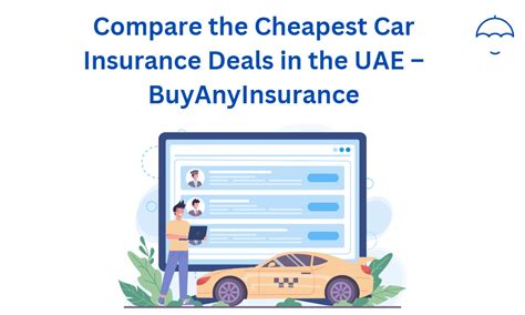 Get The Cheapest Car Insurance Rates In Uae Comparison Guide