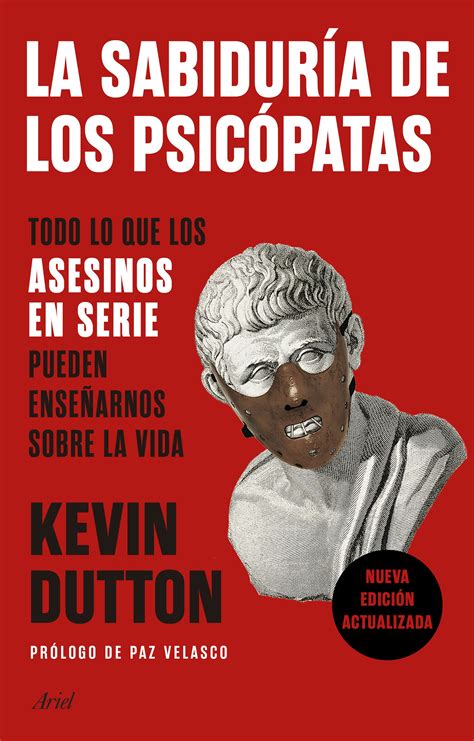 Libro La Sabiduría De Los Psicópatas 9788434431911 Dutton Kevin Velasco Paz · Marcial