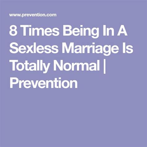 8 Times Being In A Sexless Marriage Is Totally Normal Sexless