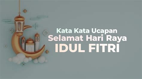 40 Kata Ucapan Selamat Idul Fitri Terbaik 20211442 H