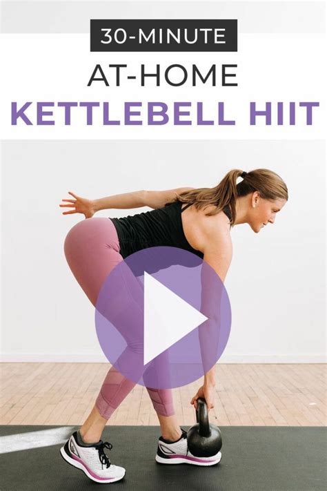 Minute Kettlebell HIIT Workout For Women Nourish Move Love Hiit Workouts Kettlebell