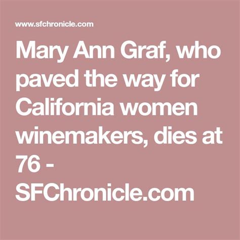 Mary Ann Graf Who Paved The Way For California Women Winemakers Dies At 76 Sonoma County