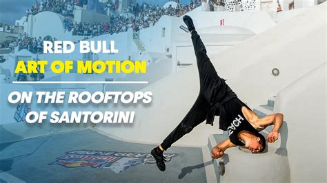 Freerunning Paradise In Santorini Red Bull Art Of Motion Youtube