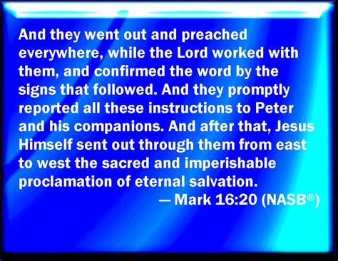 Mark 1620 And They Went Forth And Preached Every Where The Lord