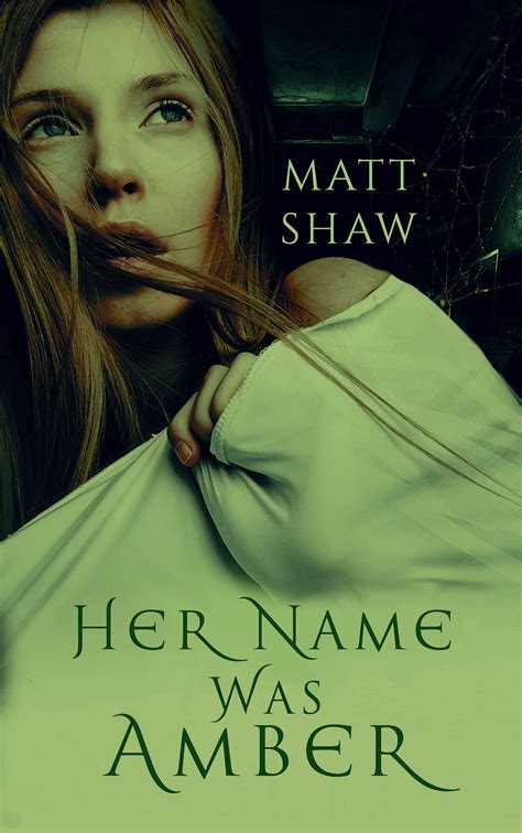 Her Name Was Amber An Extreme Horror Novel By Matt Shaw Goodreads