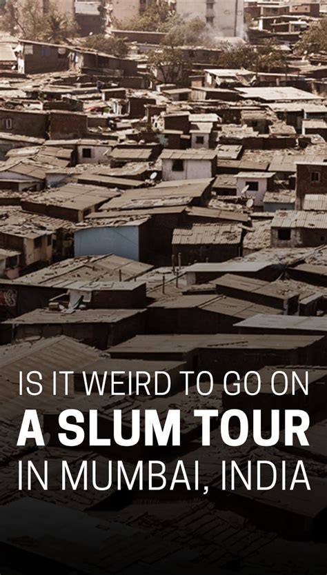 Is It Weird To Go On A Slum Tour In Mumbai India Lost