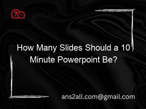 How Many Slides Should A Minute Powerpoint Be Ans All