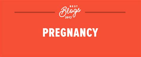 Best Pregnancy Blogs Of 2017
