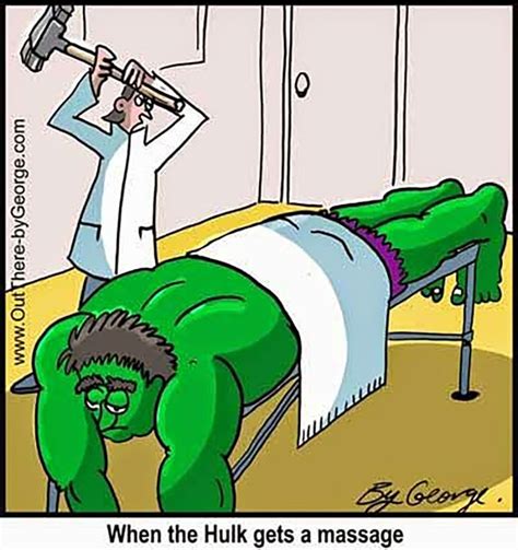When The Hulk Gets A Massage Chiropractic Humor Massage Therapy