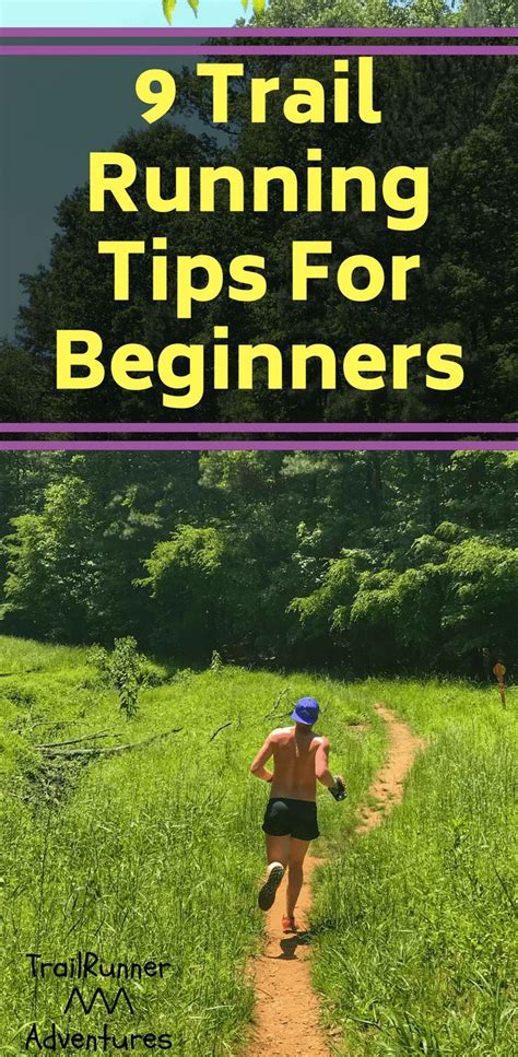 9 Trail Running Tips For Beginners Trail Runner Adventures Running