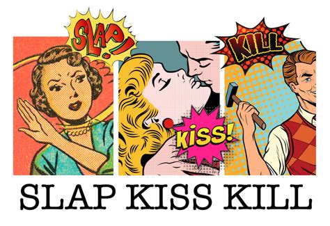 The Hollywood Fringe Festival Slap Kiss Kill