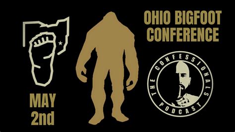Ohio Bigfoot Conference — The Confessionals