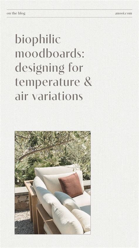 Biophilic Moodboards Designing For Temperature And Air Variations · Anooi