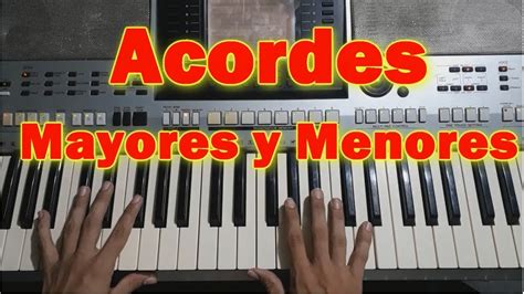 Como Hacer Acordes Mayores Y Menores En Piano Facil Tutorial Youtube