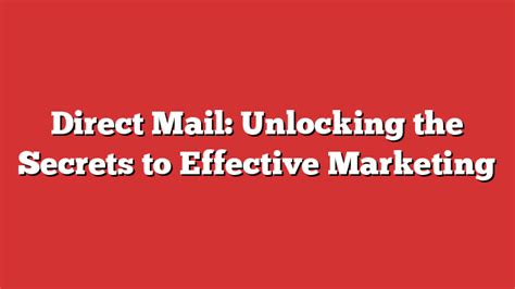 Direct Mail Unlocking The Secrets To Effective Marketing Froggy Ads
