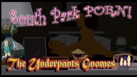 South Park The Stick Of Truth Full Sex Scenes Underpants Gnomes South Park Porn Youtube