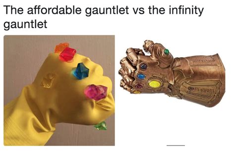 The Affordable Gauntlet Vs The Infinity Gauntlet The Infinity